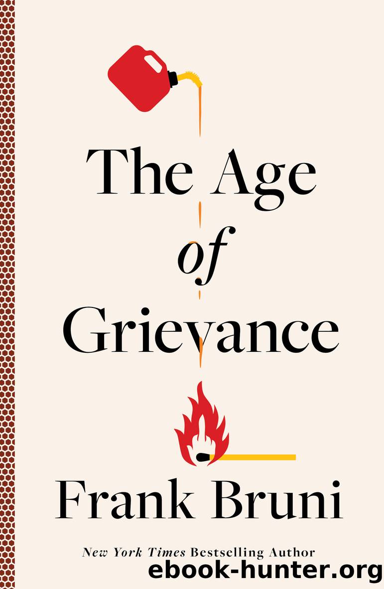 The Age of Grievance by Frank Bruni