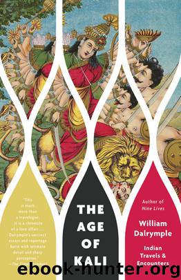 The Age of Kali by William Dalrymple