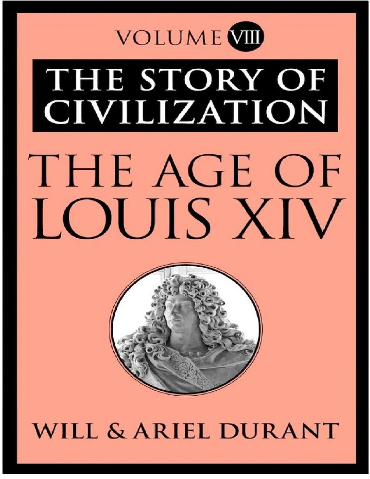 The Age of Louis XIV: The Story of Civilization by Will Durant