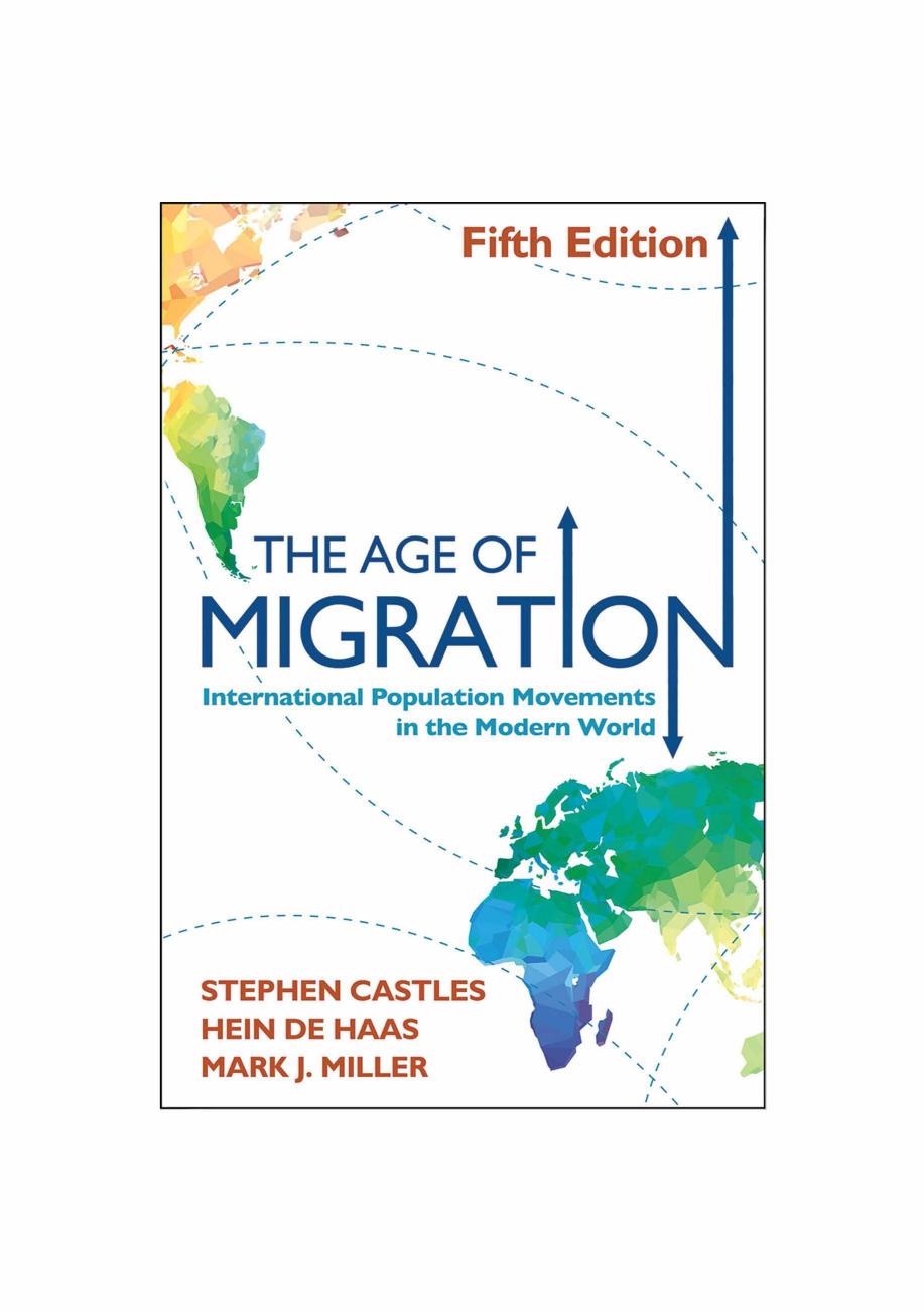 The Age of Migration: lnternational Population Movements in the Modern World by Stephen Castles