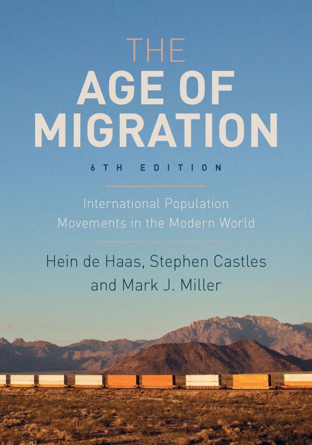 The Age of Migration. International Population Movements in the Modern World by Hein de Haas Stephen Castles Mark J. Miller