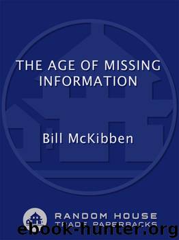 The Age of Missing Information by Bill McKibben