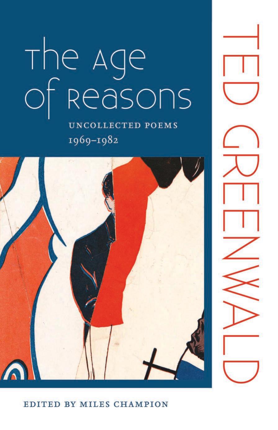 The Age of Reasons : Uncollected Poems 1969-1982 by Ted Greenwald; Miles Champion