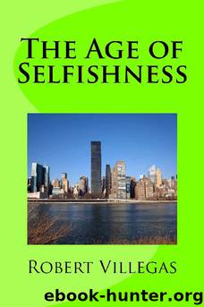 The Age of Selfishness by Robert Villegas