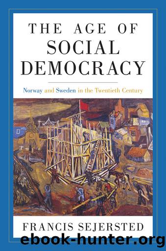The Age of Social Democracy by Francis Sejersted;Madeleine B. Adams;