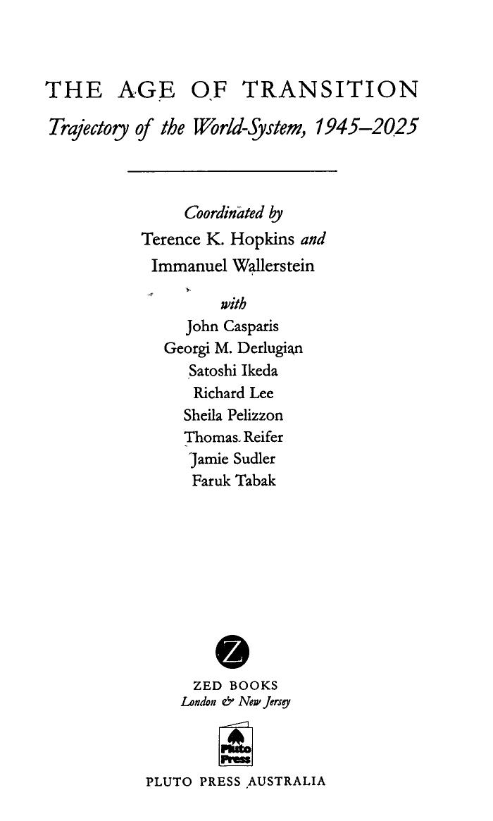 The Age of Transition: Trajectory of the World-System, 1945-2025 by Terence K. Hopkins Immanuel Wallerstein et al