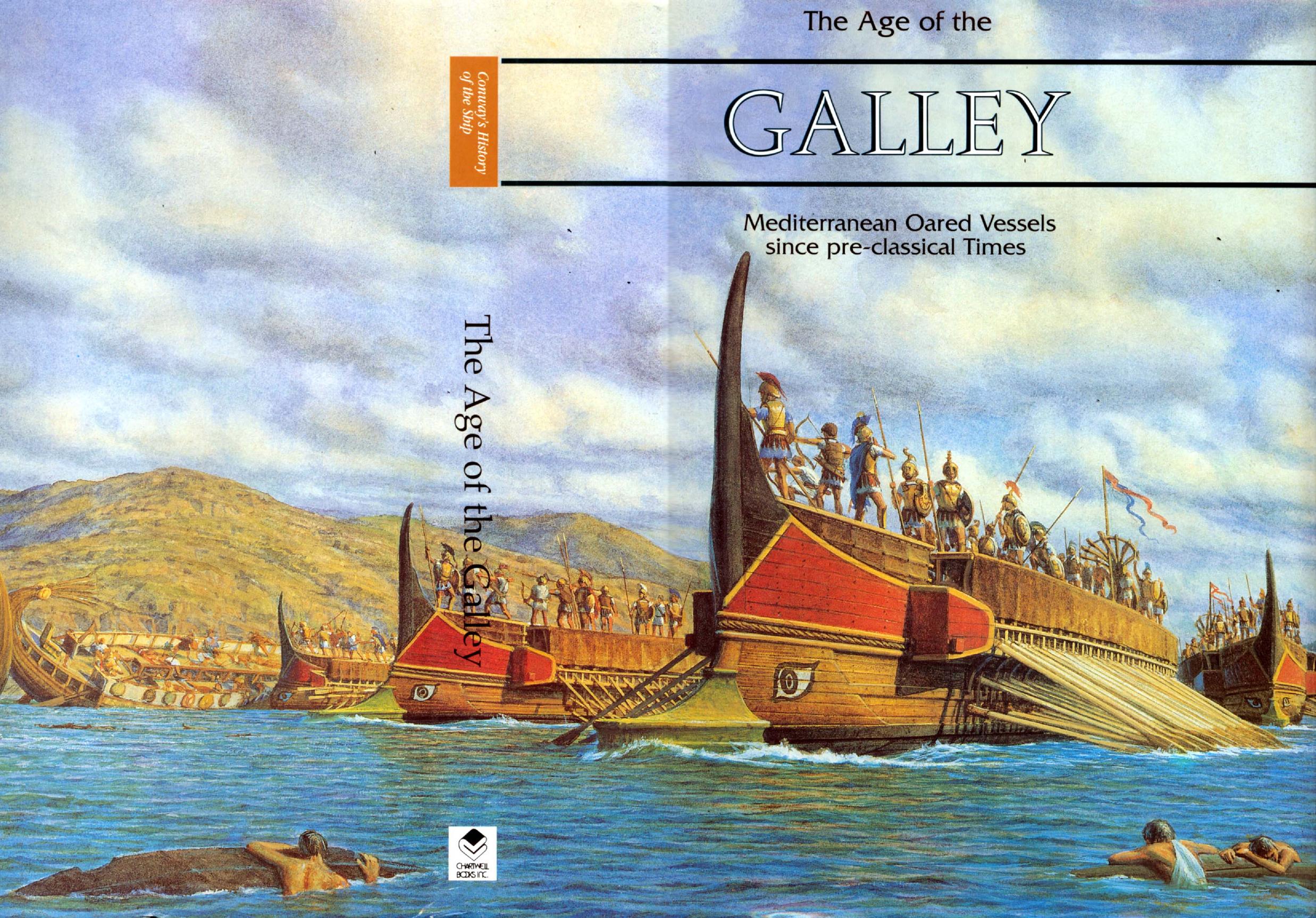 The Age of the Galley: Mediterranean Oared Vessels Since Pre-Classical Times (Conway's History of the Ship) (Repost) by Unknow