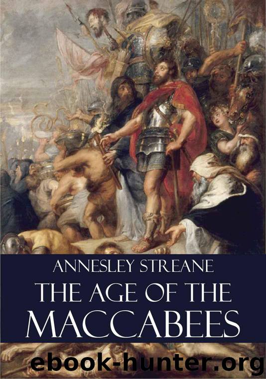 The Age of the Maccabees (Illustrated) by Streane Annesley