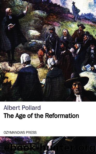 The Age of the Reformation by Albert Pollard