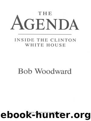 The Agenda: Inside the Clinton White House by Woodward Bob