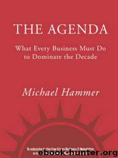 The Agenda: What Every Business Must Do to Dominate the Decade by Michael Hammer