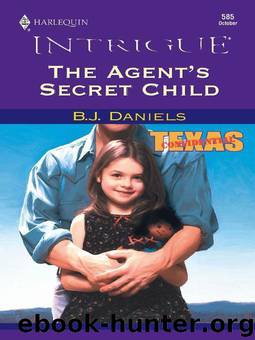 The Agent's Secret Child by B. J. Daniels