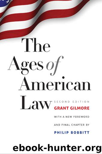 The Ages of American Law by Grant Gilmore