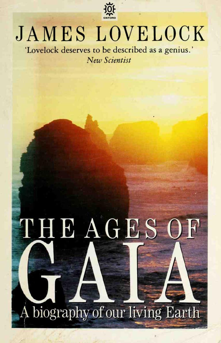 The Ages of Gaia: A Biography of Our Living Earth by James E. Lovelock
