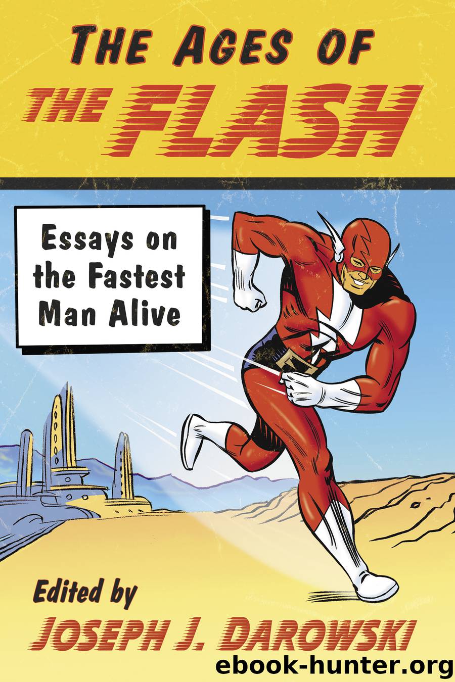 The Ages of the Flash by Joseph J. Darowski