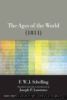 The Ages of the World (1811) by F. W. J. Schelling;
