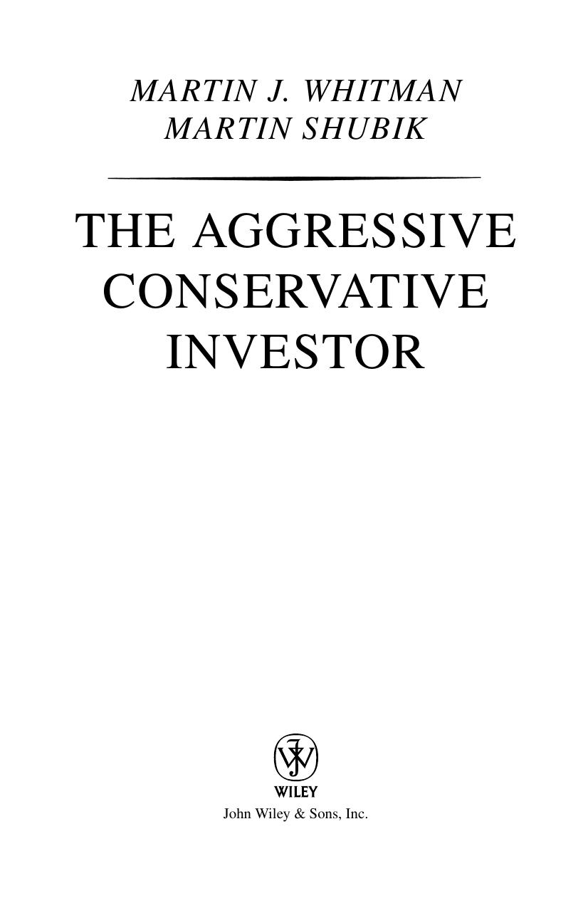 The Aggressive Conservative Investor (Wiley Investment Classics) by Martin J. Whitman Martin Shubik