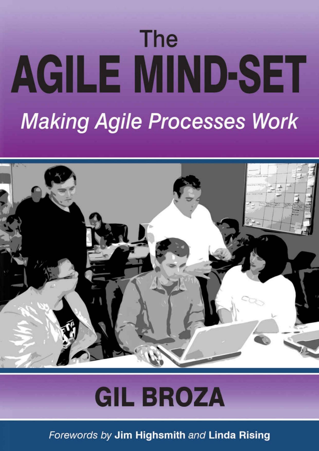 The Agile Mind-Set: Making Agile Processes Work by Gil Broza