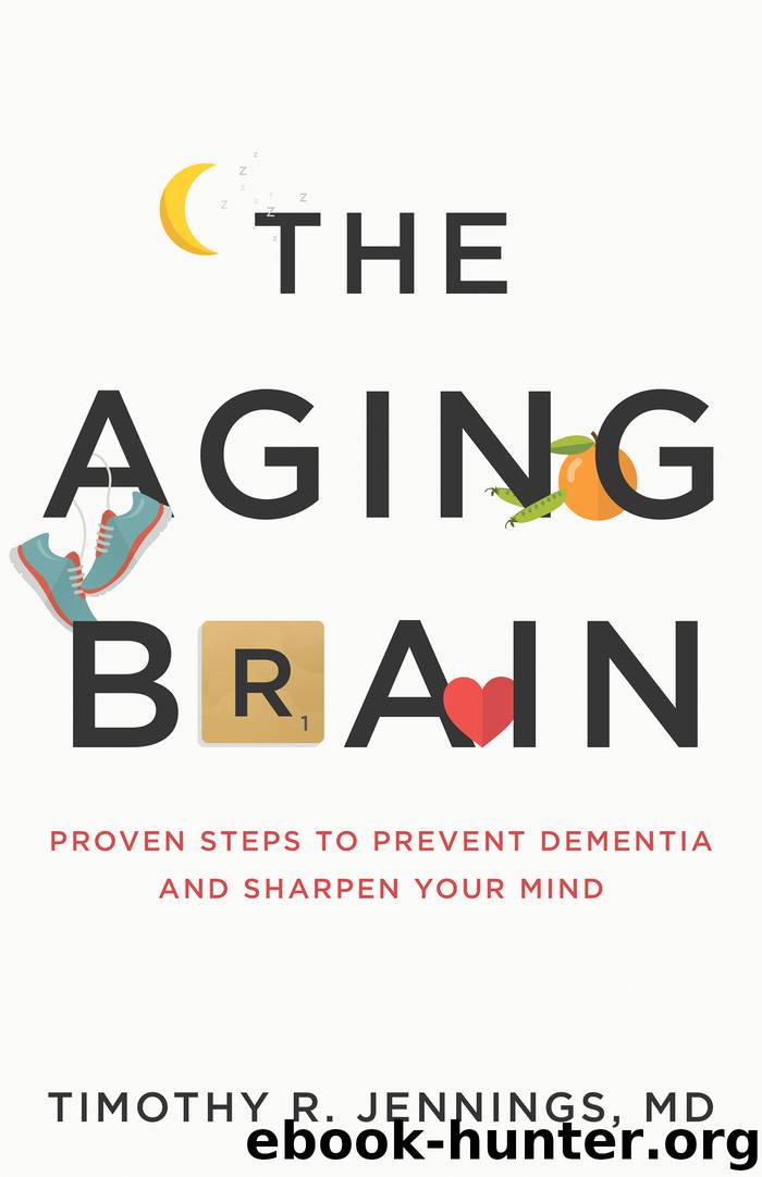 The Aging Brain by Timothy R. Jennings MD
