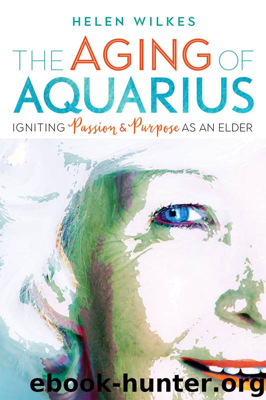 The Aging of Aquarius by Helen Wilkes