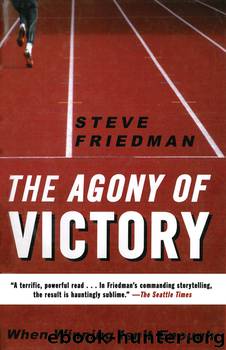 The Agony of Victory by Steve Friedman