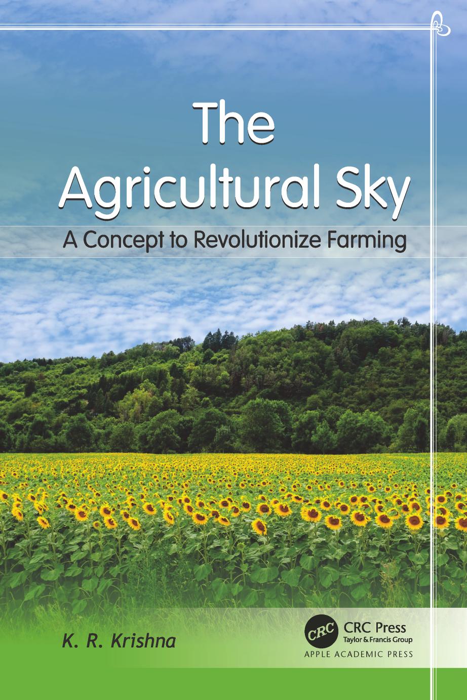 The Agricultural Sky: A Concept to Revolutionize Farming by K. R. Krishna