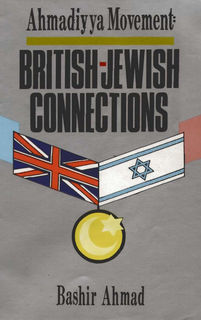 The Ahmadiyya Movement: British-Jewish connections by Bashir Ahmad