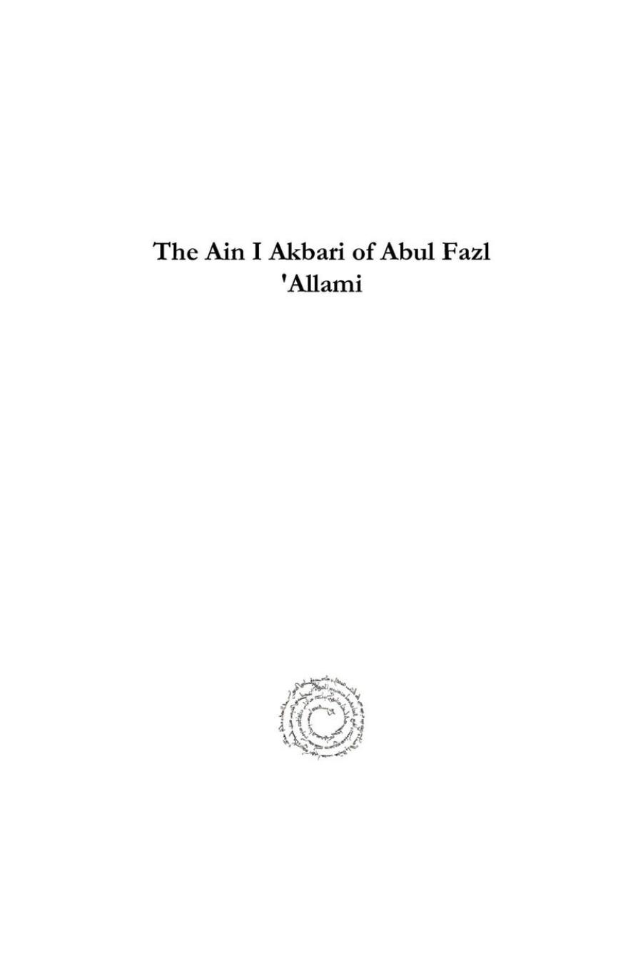 The Ain I Akbari of Abul Fazl 'allami: Text and Translation by H Blochmann