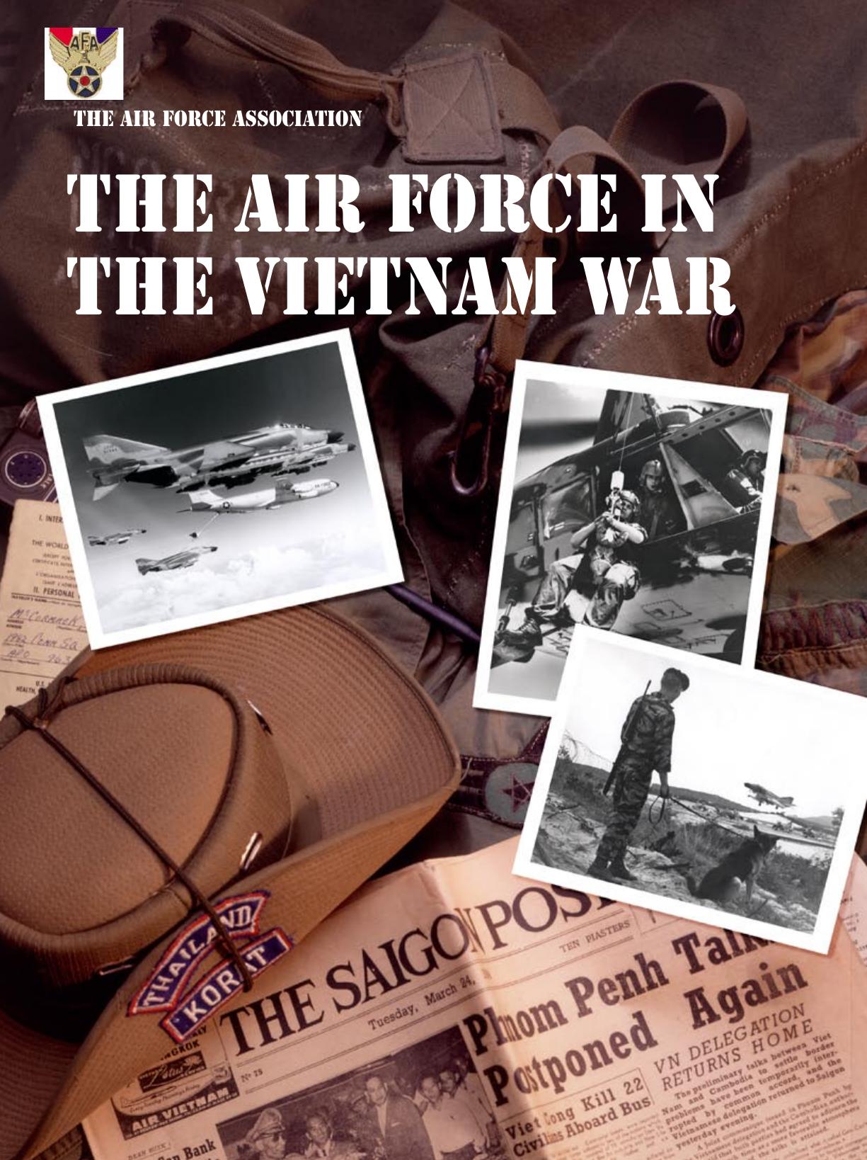 The Air Force in the Vietnam War by John T. Correll The Air Force Association The Aerospace Education Foundation