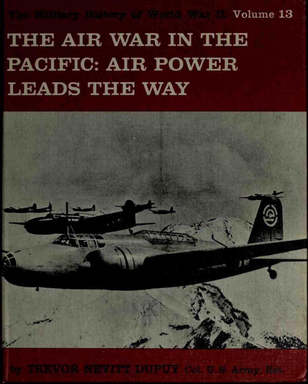 The Air War in the Pacific Air Power Leads the Way (The Military History of World War II vol.13) by Unknown