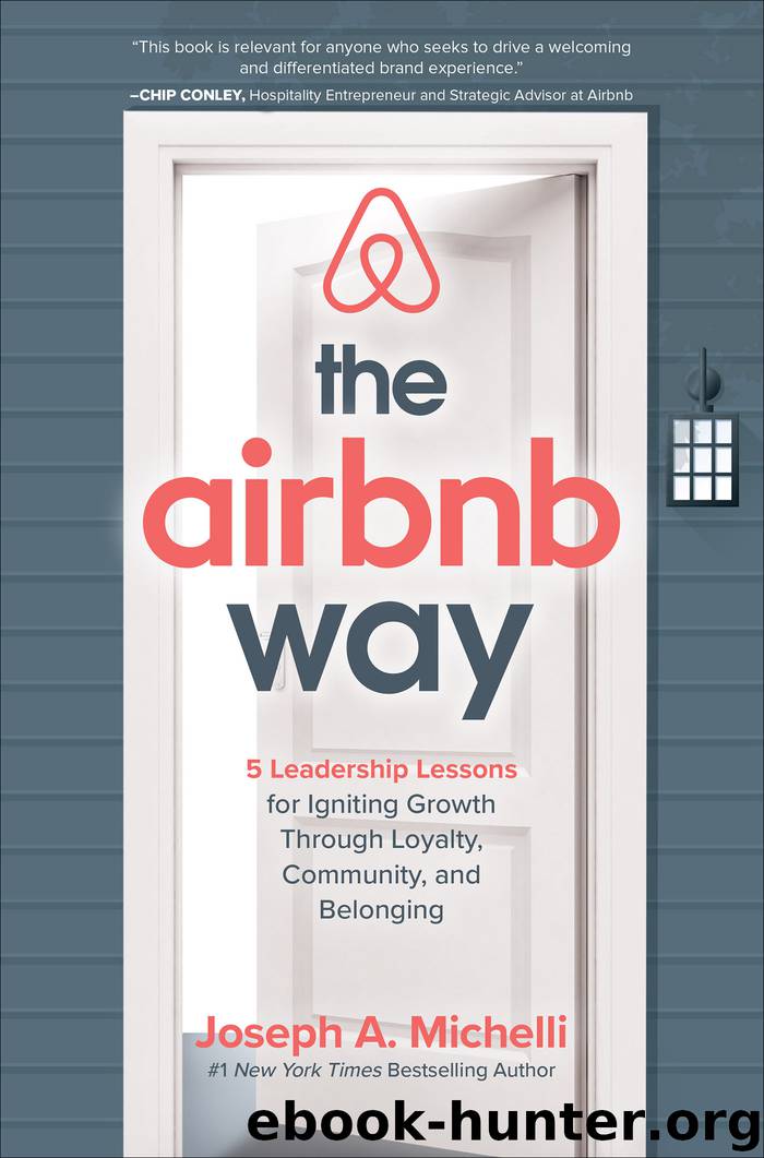 The Airbnb Way: 5 Leadership Lessons for Igniting Growth through Loyalty, Community, and Belonging by Joseph Michelli