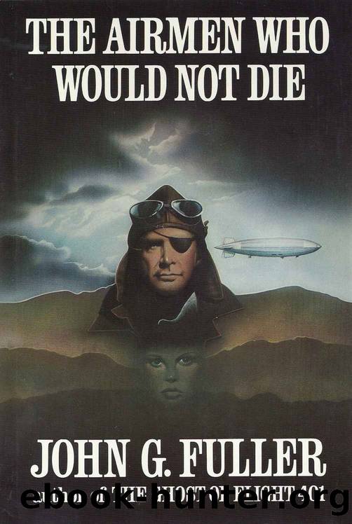 The Airmen Who Would Not Die by Fuller John G
