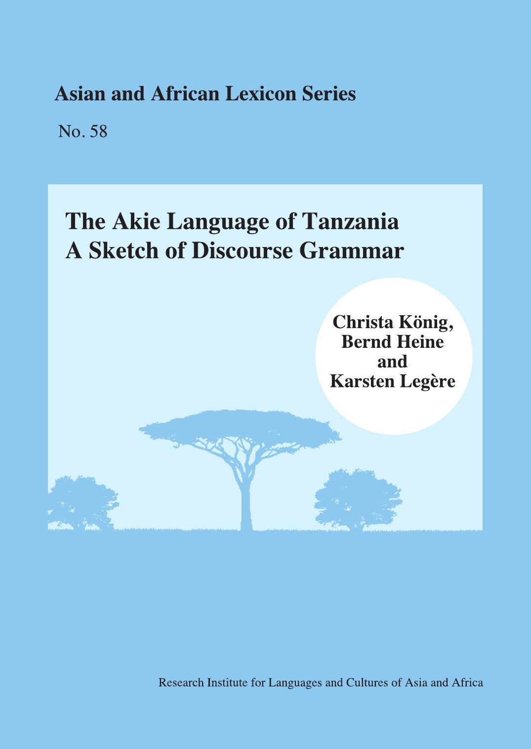 The Akie language of Tanzania : a sketch of discourse grammar by Christa König
