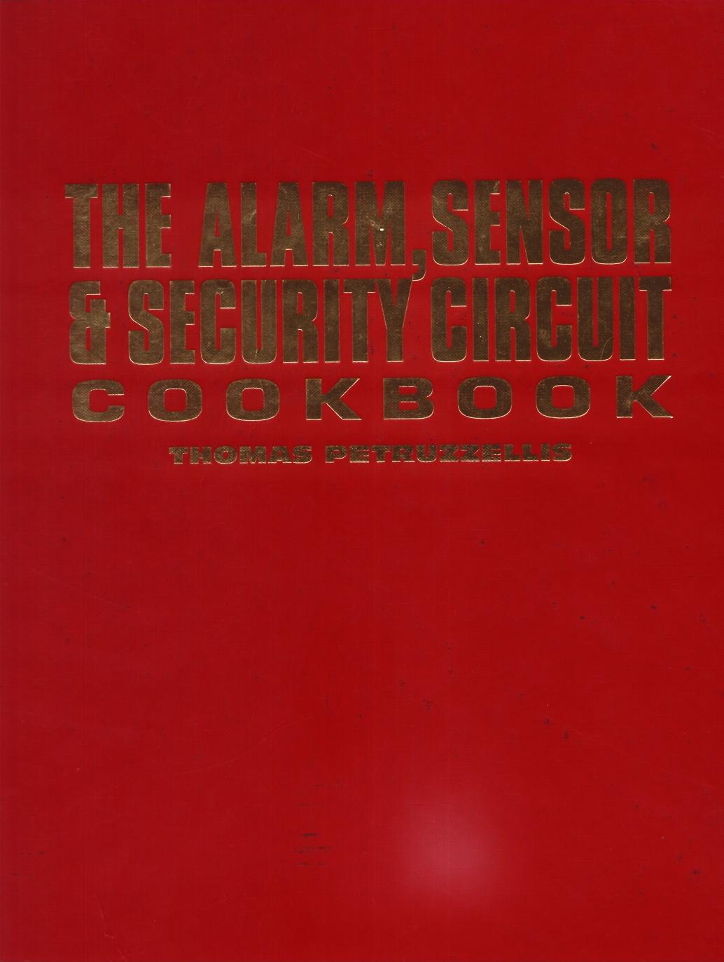 The Alarm, Sensor & Security Circuit Cookbook by Unknown