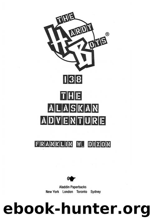 The Alaskan Adventure by Franklin W. Dixon