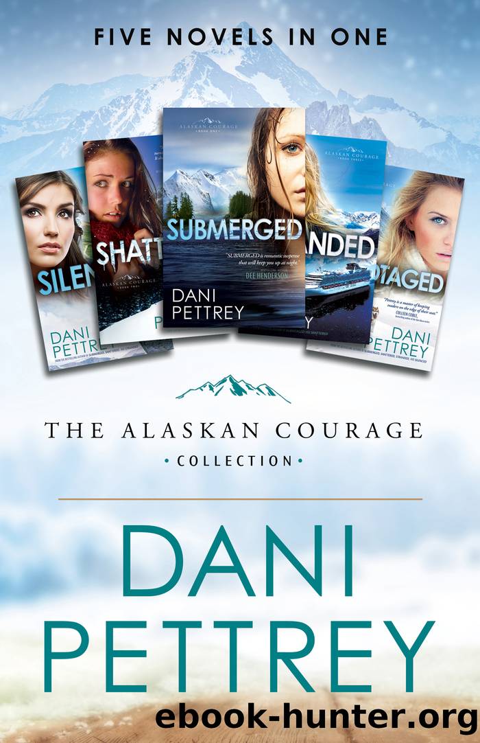 The Alaskan Courage Collection by Dani Pettrey