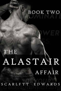 The Alastair Affair 2: Sylvain (A Billionaire Dark Romance) by Edwards Scarlett