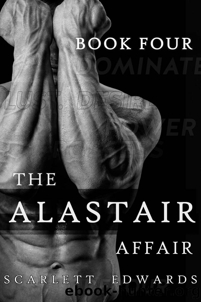 The Alastair Affair 4: Sylvain: A Billionaire Dark Romance by Scarlett Edwards