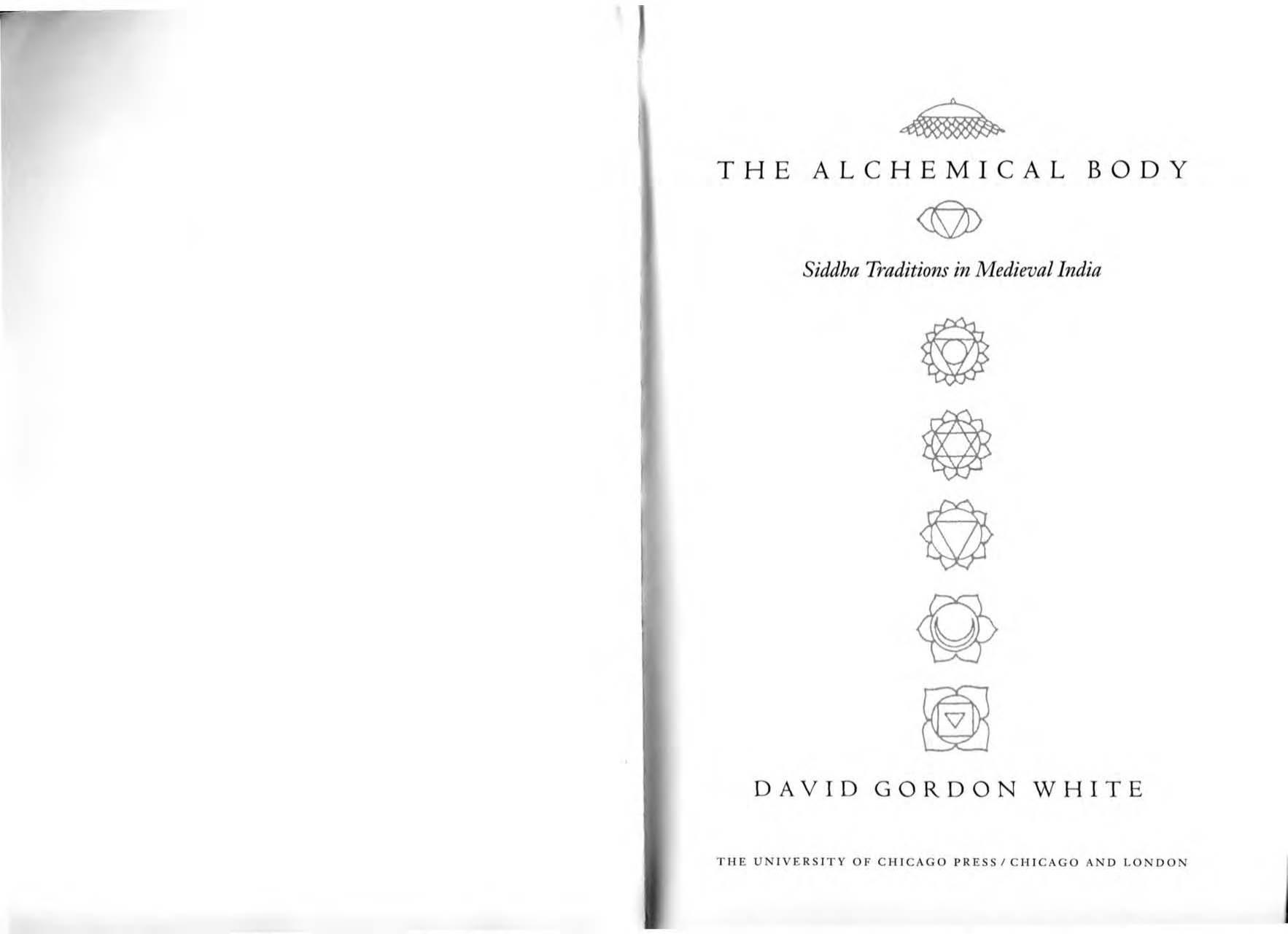 The Alchemical Body: Siddha Traditions in Medieval India by Unknow