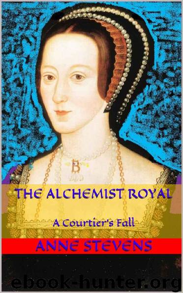 The Alchemist Royal by Anne Stevens