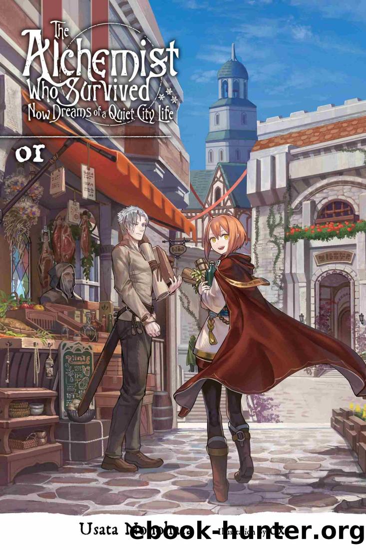 The Alchemist Who Survived Now Dreams of a Quiet City Life, Vol. 1 by Usata Nonohara & Ox