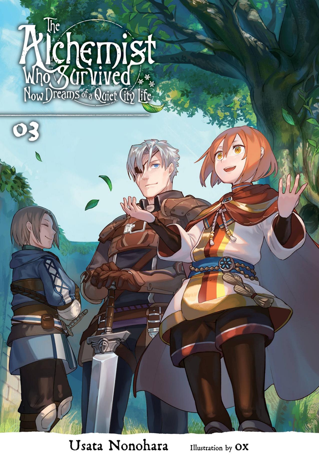 The Alchemist Who Survived Now Dreams of a Quiet City Life, Vol. 3 (light novel) by Usata Nonohara