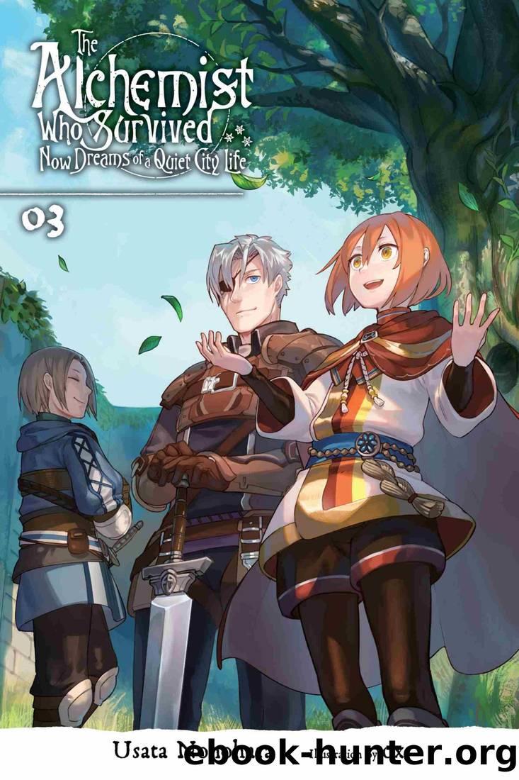The Alchemist Who Survived Now Dreams of a Quiet City Life, Vol. 3 by Usata Nonohara & Ox