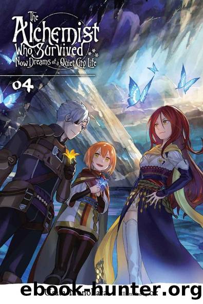 The Alchemist Who Survived Now Dreams of a Quiet City Life, Vol. 4 by Usata Nonohara