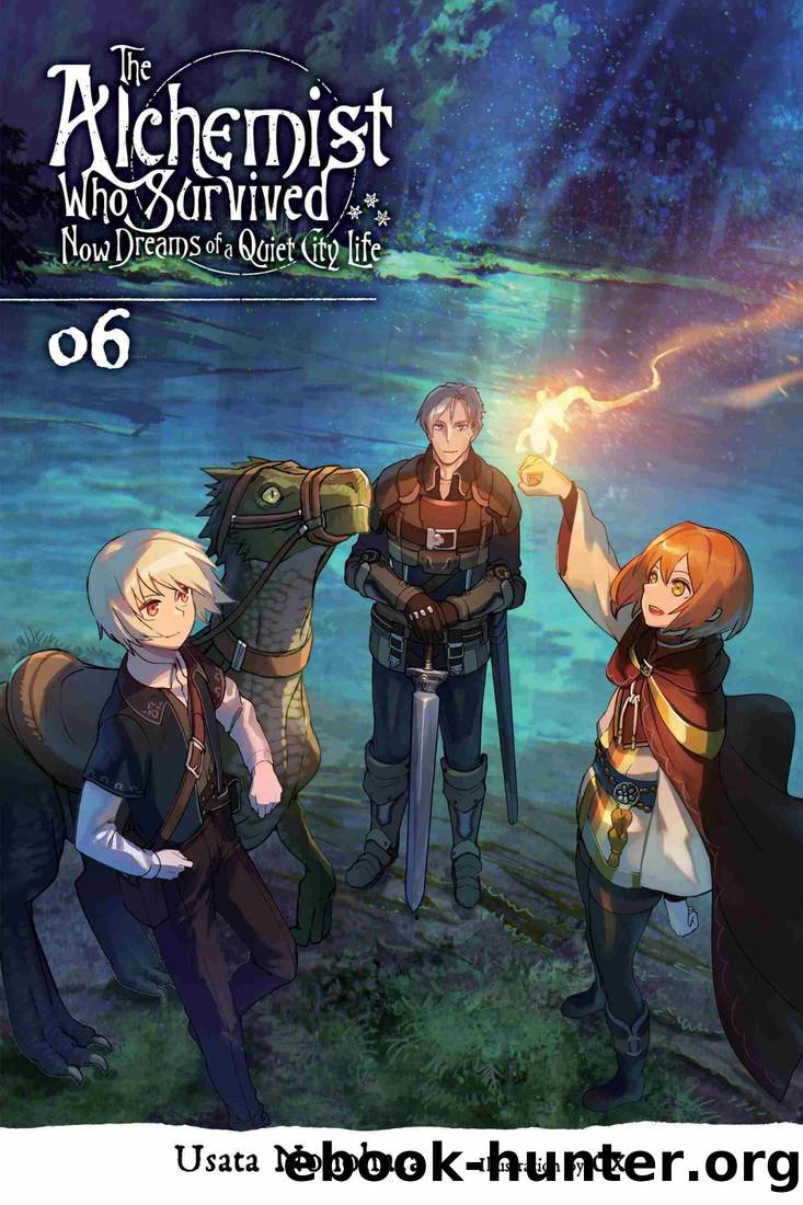 The Alchemist Who Survived Now Dreams of a Quiet City Life, Vol. 6 by Usata Nonohara & Ox