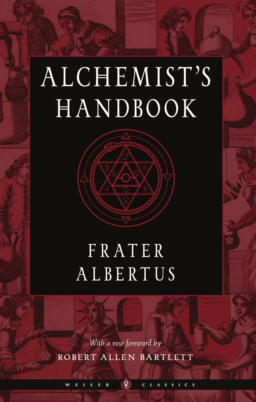 The Alchemist's Handbook by Albertus Frater;Bartlett Robert Allen;Regardie Israel;