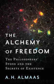The Alchemy of Freedom by A. H. Almaas