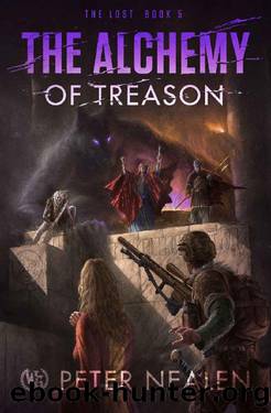 The Alchemy of Treason (The Lost Book 5) by Peter Nealen