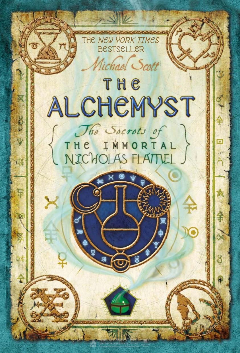 The Alchemyst: The Secrets of the Immortal Nicholas Flamel by Scott & Michael