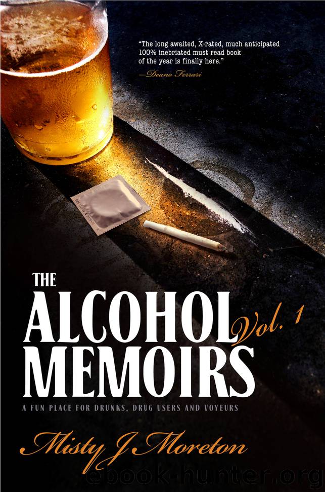 The Alcohol Memoirs by Misty Moreton